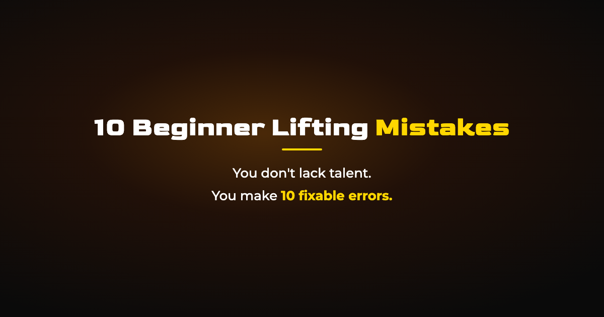 10 Beginner Lifting Mistakes That Kill Your Gains