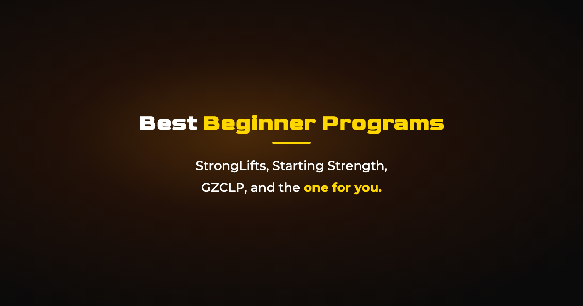 Best Beginner Lifting Programs: StrongLifts, GZCLP, More