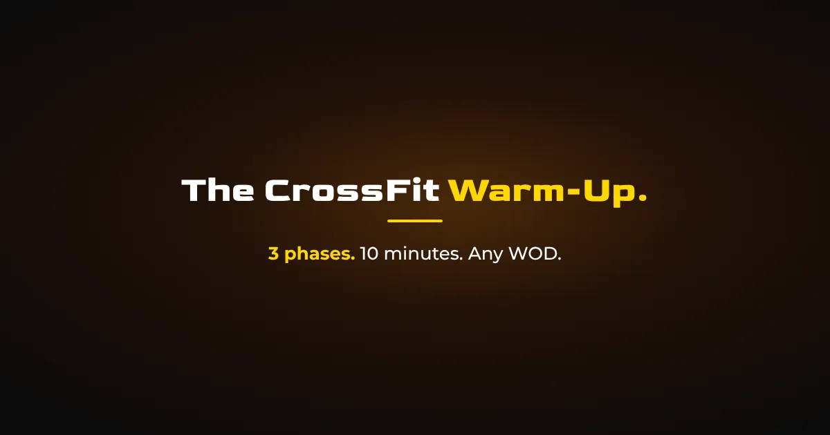The CrossFit Warm-Up: A 3-Phase Routine for Any WOD