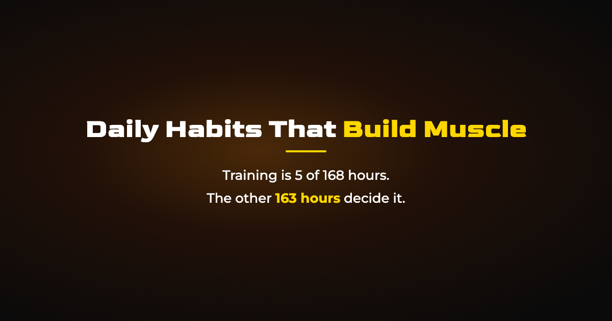 Daily Habits Outside the Gym That Build Muscle