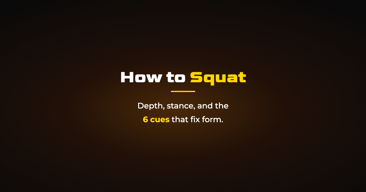 How to Squat: Depth, Stance, and the 6 Cues That Fix Form