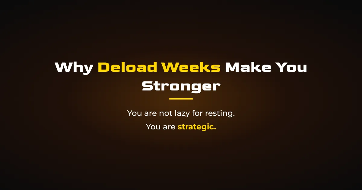 What Is a Deload Week? Why Resting Makes You Stronger
